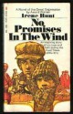 No Promises in the Wind: An Inspiring story Of Courage and Faith Durng the Hard Time of the 30's - Irene Hunt