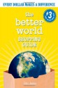 The Better World Shopping Guide: Every Dollar Makes a Difference - Ellis Jones