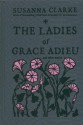 The Ladies of Grace Adieu and Other Stories - Susanna Clarke, Charles Vess