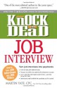 Knock 'em Dead Job Interview: How to Turn Job Interviews Into Job Offers - Martin Yate