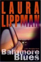 Baltimore Blues - Laura Lippman, Deborah Hazlett