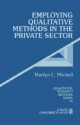 Employing Qualitative Methods in the Private Sector - Marilyn Mitchell