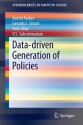 Data-Driven Generation of Policies - Austin Parker, Gerardo I Simari, Amy Silva, V S Subrahmanian