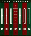 Red Hot Peppers: A Cookbook for the Not so Faint of Heart - Jean Andrews