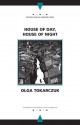 House of Day, House of Night - Olga Tokarczuk, Antonia Lloyd-Jones