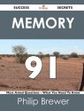 Memory 91 Success Secrets - 91 Most Asked Questions on Memory - What You Need to Know - Philip Brewer