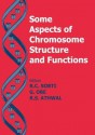 Some Aspects of Chromosome Structure and Function - R.C. Sobti, Günter Obe