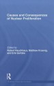 Causes and Consequences of Nuclear Proliferation - Robert Rauchhaus, Matthew Kroenig, Erik Gartzke