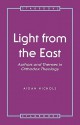 Light from the East: Authors and Themes in Orthodox Theology - Aidan Nichols OP