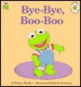 Bye Bye, Boo Boo - Bonnie Worth