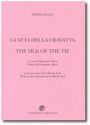 La seta della cravatta / The silk of the tie - Moira Egan