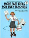 More Fast Ideas for Busy Teachers: One Hundred Productive Activities for Teachers, Substitutes, & Parents - Greta Barclay Lipson, Susan Kropa