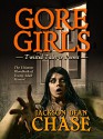 Gore Girls: Twisted Tales & Poems (Young Adult Horror Book 4) - Jackson Dean Chase