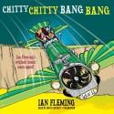 Chitty Chitty Bang Bang: The Magical Car (Chitty Chitty Bang Bang series, Book 1) by Ian Fleming (2014-07-01) - Ian Fleming