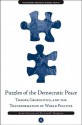 Puzzles of the Democratic Peace: Theory, Geopolitics and the Transformation of World Politics (Evolutionary Processes in World Politics) - Karen Rasler, William R. Thompson