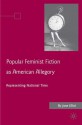 Popular Feminist Fiction as American Allegory: Representing National Time - Jane Elliott