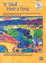 Ye Shall Have a Song: 13 Vocal Solos Featuring Famous Texts (Medium Low Voice), Book & CD - Jay Althouse