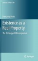 Existence as a Real Property: The Ontology of Meinongianism (Synthese Library) - Francesco Berto