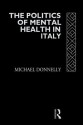 The Politics of Mental Health in Italy - Michael Donnelly