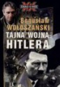 Tajna wojna Hitlera - Bogusław Wołoszański