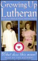 Growing Up Lutheran - Suzanne Nelson, Suzanne Nelson