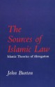 The Sources Of Islamic Law: Islamic Theories Of Abrogation - John Burton