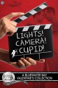 Lights, Camera, Cupid - S.E. Jakes, Amy Lane, Z.A. Maxfield, Anne Tenino, L.A. Witt