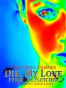 Die, My Love - Penelope Fletcher