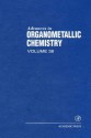 Advances in Organometallic Chemistry, Volume 38 - A.J. Gordon, Robert West, Anthony F. Hill