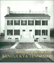 Kentucky and Tennessee (Architecture of the Old South Series) - Mills Lane, James A. Hoobler, William B. Scott, Gene Carpenter, Van Jones Martin