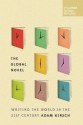 The Global Novel: Writing the World in the 21st Century - Adam Kirsch