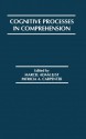 Cognitive Processes in Comprehension (Carnegie Mellon Symposia on Cognition Series) - Marcel A. Just, Patricia A. Carpenter