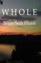 Whole - Brian Seth Hurst