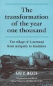 The Transformation Of The Year One Thousand: The Village Of Lournand From Antiquity To Feudalism - Guy Bois