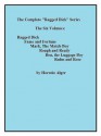 The Complete "Ragged Dick" Series - Horatio Alger Jr., Charles Carter