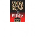 The Witness - Sandra Brown