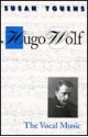 Hugo Wolf: The Vocal Music - Susan Youens