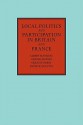 Local Politics and Participation in Britain and France - Albert Mabileau, George Moyser, Geraint Parry, Patrick Quantin