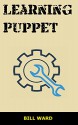 Learning Puppet - Bill Ward