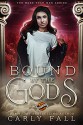 Bound by the Gods - Carly Fall