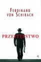 Przestępstwo - Ferdinand von Schirach