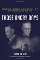 Those Angry Days: Roosevelt, Lindbergh, and America's Fight Over World War II, 1939-1941 - Lynne Olson