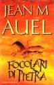 Focolari di pietra - Jean M. Auel, Lidia Perria