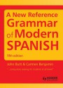 A New Reference Grammar of Modern Spanish - John Butt, Carmen Benjamin