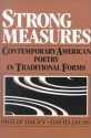 Strong Measures: Contemporary American Poetry In Traditional Form - Philip Dacey