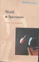 World Spectators (Cultural Memory in the Present) (Cultural Memory in the Present) - Kaja Silverman