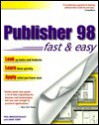 Publisher 98 Fast & Easy Publisher 98 Fast & Easy - Paul Marchesseault, Barb Terry