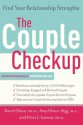 The Couple Checkup: Find Your Relationship Strengths - David Olson