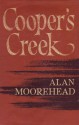 Cooper's Creek. - Alan Moorhead