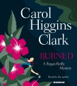 Burned - Carol Higgins Clark